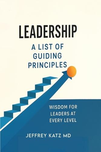 Leadership: A List of Guiding Principles
