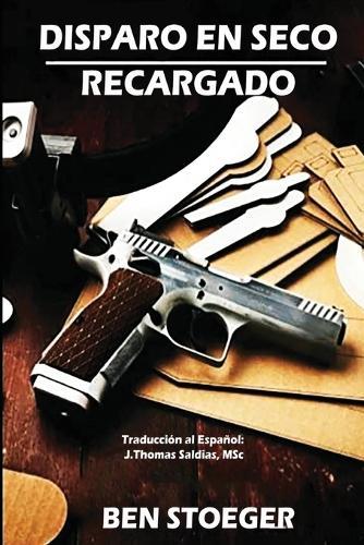 Disparo en Seco Recargado: Recargado