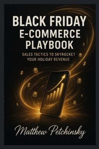 Black Friday E-Commerce Playbook: Sales Tactics to Skyrocket Your Holiday Revenue