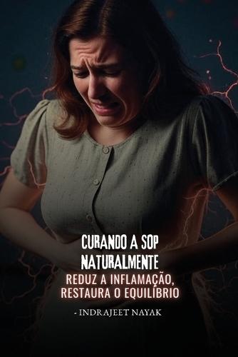 Curando a SOP naturalmente: Reduz a inflamação, restaura o equilíbrio