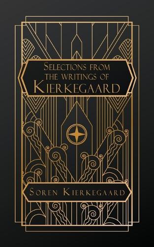 Selections from the Writings of Kierkegaard