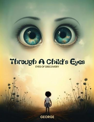 Through A Child's Eyes - Eyes of Discovery