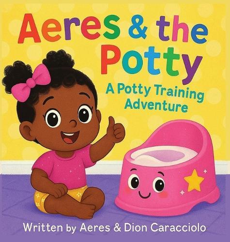 Aeres & the Potty: A potty training adventure