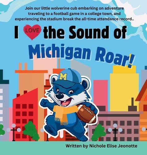 I Love the Sound of Michigan Roar!
