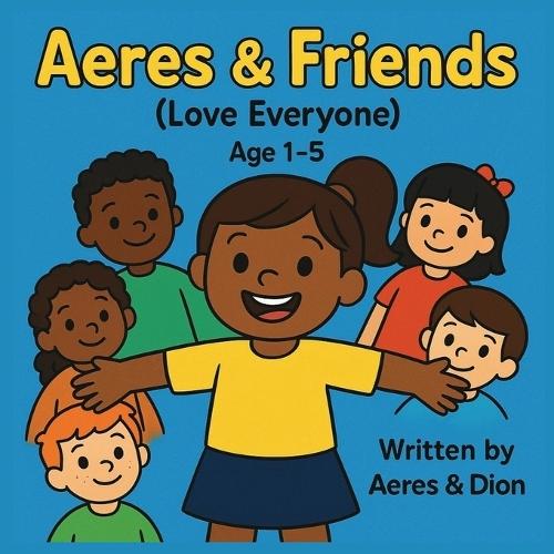 Aeres & Friends: Love Everyone
