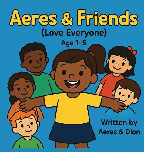 Aeres & Friends: Love Everyone