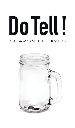 Do Tell!: Part humor. Part drama. Always entertaining!