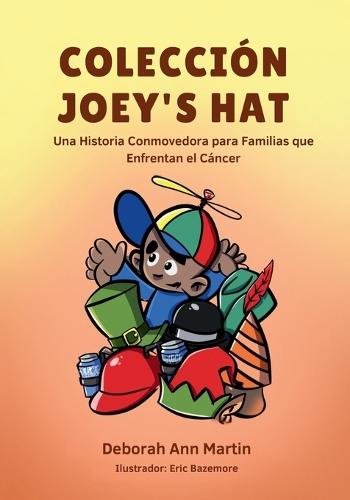 Colleccion Joey: Una historia conmovedora para las familias que enfrentan el cáncer