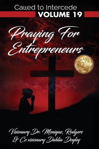 Called to Intercede Volume 19: Praying for Entrepreneurs
