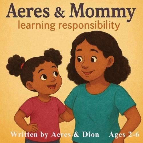 Aeres & Mommy: Learning Responsibility
