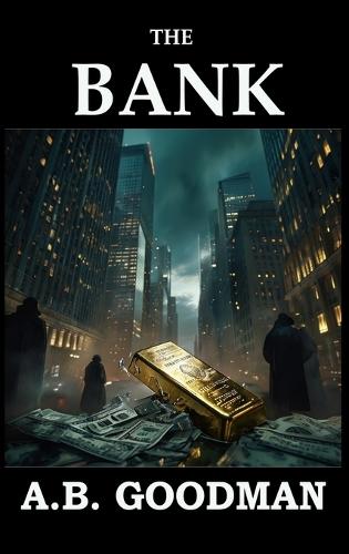 The Bank: A Wall Street Techno-Thriller
