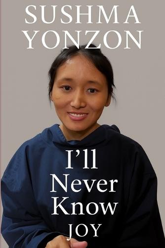 Sushma Yonzon: I'll Never Know