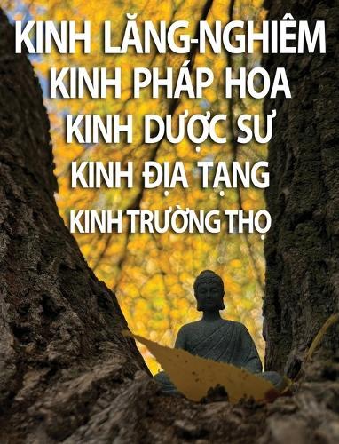 Kinh Lăng-Nghiêm, Kinh Pháp Hoa, Kinh Dược Sư, Kinh Địa Tạng, Kinh Trường Thọ
