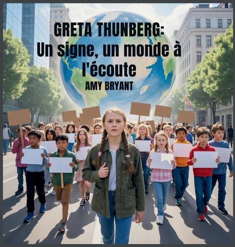 Greta Thunberg: Un Signe, Un Monde À L'écoute