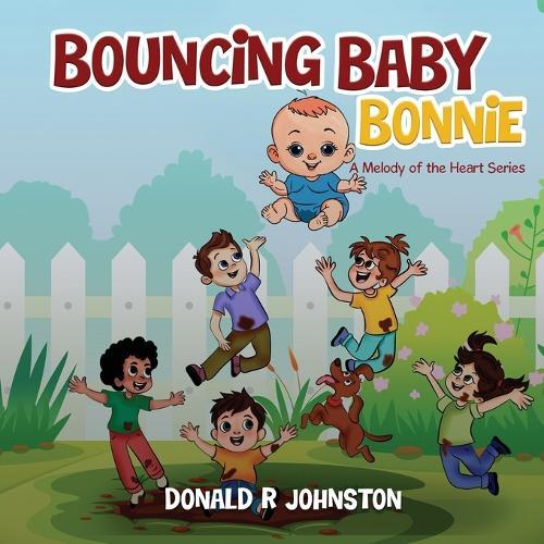 Bouncing Baby Bonnie: A Melody of the Heart Series