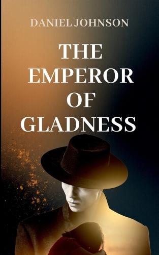 The Emperor of Gladness: A Force Stronger Than Fear