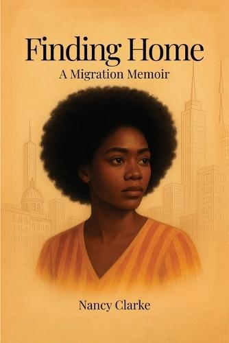 Finding Home: A Migration Memoir