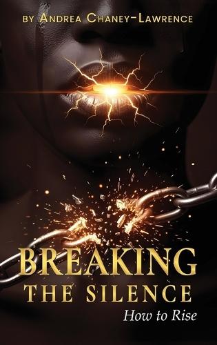 Breaking the Silence: How to Rise