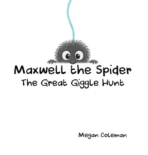 Maxwell the Spider: The Great Giggle Hunt