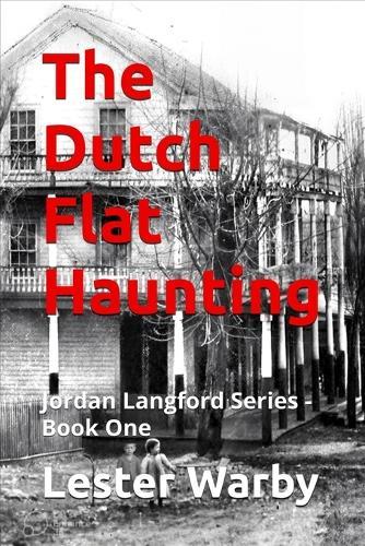 The Dutch Flat Haunting