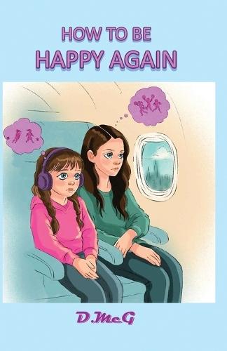 How to be Happy Again