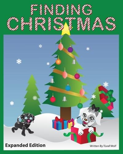 Finding Christmas: Adventures of Snowflake and Midnight