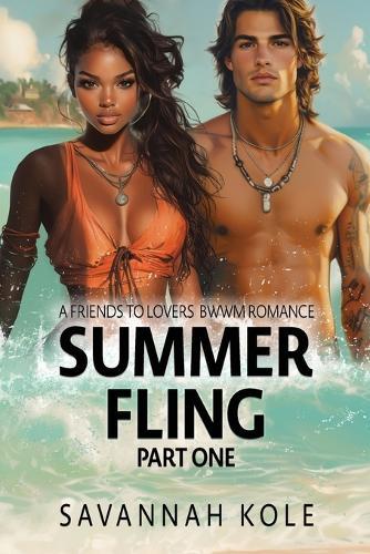 Summer Fling - Part One: A Friends to Lovers BWWM Romance