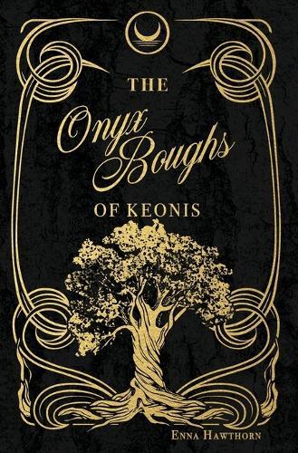 The Onyx Boughs of Keonis