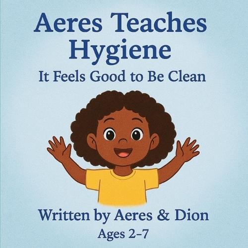 Aeres Teaches Hygiene: It Feels Good to be Clean