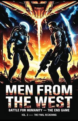 Men From The West: Battle For Humanity The End Game