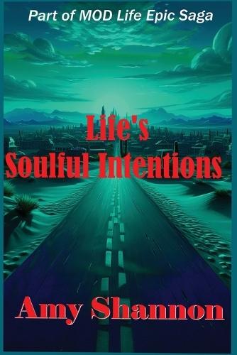 Life's Soulful Intentions
