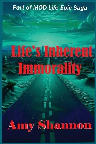 Life's Inherent Immorality