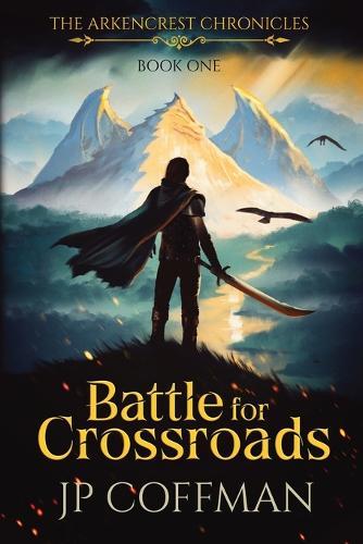 The Arkencrest Chronicles: Battle for Crossroads