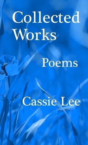 Collected Works: Poems