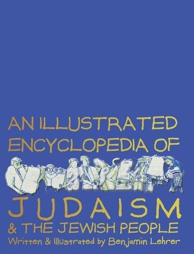 Graphic Encyclopedia of Judaism: A Brief and Witty Introduction to a Rich Tradition