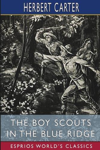 The Boy Scouts in the Blue Ridge (Esprios Classics): Or, Marooned Among the Moonshiners