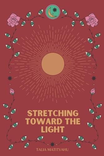 Stretching Toward The Light
