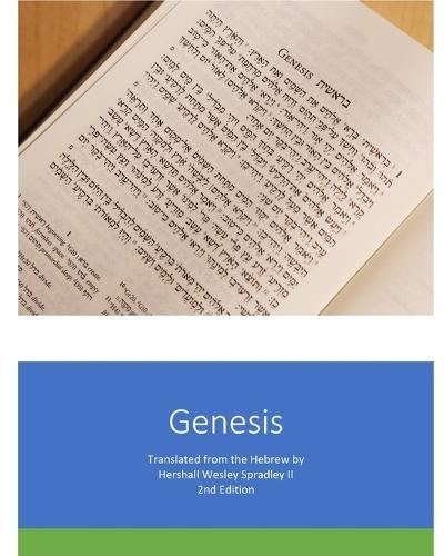 Genesis: The First Book of the Instruction of Moses, Man of God