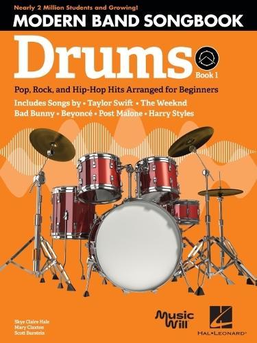 Modern Band Method Drums Songbook 1: Pop, Rock, and Hip-HOP Hits Arranged for Beginners