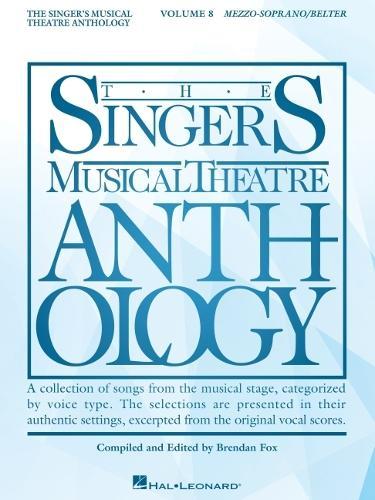 The Singer's Musical Theatre Anthology Volume 8: Mezzo-Soprano/Belter Book