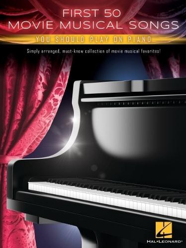 First 50 Movie Musical Songs: You Should Play on Piano
