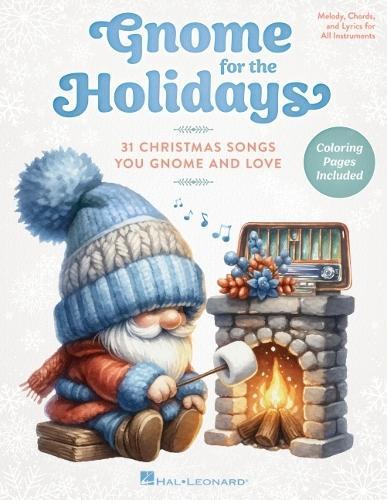 Gnome for the Holidays: 30 Christmas Songs You Gnome and Love with Festive Coloring Pages