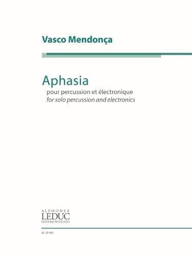 Aphasia: For Solo Percussion and Electronics