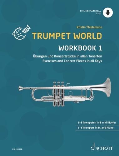Thielemann: Trumpet World - Workbook 1 - Exercises and Concert Pieces in All Keys1-3 B-Flat Trumpets and Piano