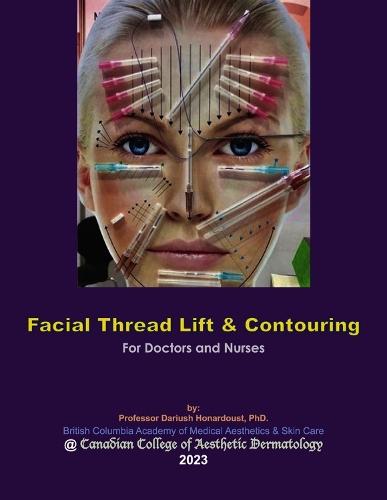 Facial Thread Lift & Contouring: for Doctors and Nurses