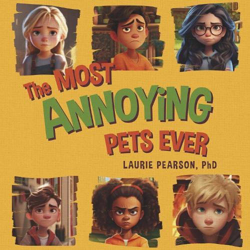 The Most Annoying Pets Ever: Book 2