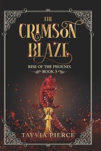 The Crimson Blaze: Rise of the Phoenix Book 3