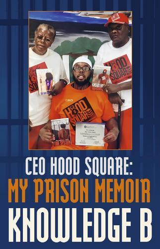 CEO Hood Square: My Prison Memoir