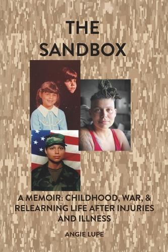 The Sandbox: A Memoir: Childhood, War, & Relearning Life After Injury and Illness