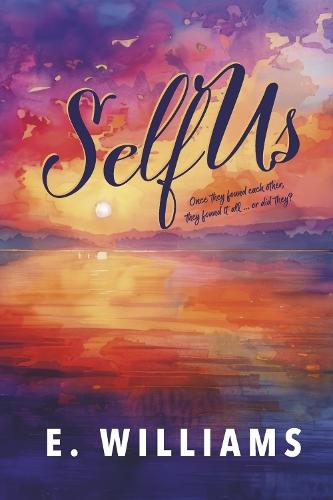 SelfUs: Once they found each other, they found it all ... or did they?